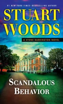 Scandalous Behavior - Book #36 of the Stone Barrington
