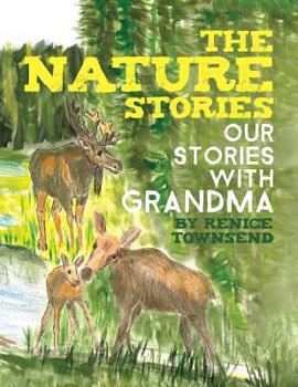 Paperback The Nature Stories: Our Stories with Grandma Book