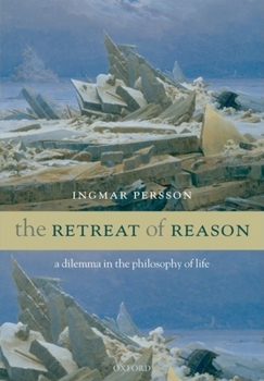 Paperback The Retreat of Reason: A Dilemma in the Philosophy of Life Book