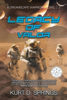 Legacy of Valor (A Dreamscape Warriors Novel)