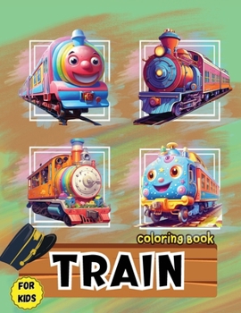 Paperback Train Coloring Book for Kids: Fun activity & great giftfor Toddlers, Preschool & Kindergarten Kids [Large Print] Book
