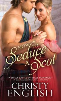 How to Seduce a Scot - Book #1 of the Broadswords and Ballrooms