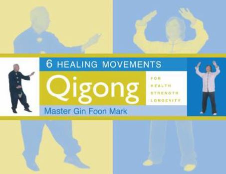 Paperback 6 Healing Movements: Qigong for Health, Strength & Longevity Book