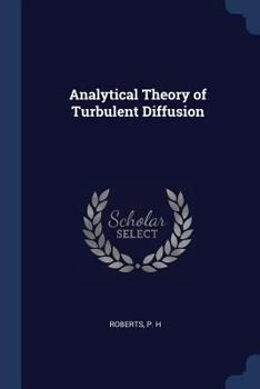 Paperback Analytical Theory of Turbulent Diffusion Book