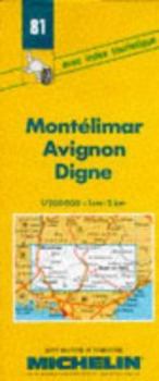 Map Michelin Montelimar/Avignon/Digne, France Map No. 81 (Michelin Maps & Atlases) Book