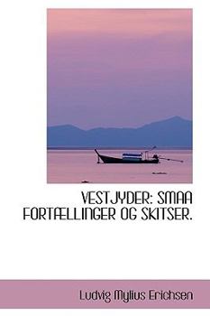 Paperback Vestjyder: Smaa for Ellinger Og Skitser Book