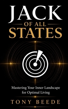 Paperback Jack of All States: Mastering Your Inner Landscape for Optimal Living Book