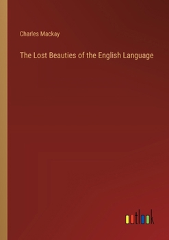 Paperback The Lost Beauties of the English Language Book
