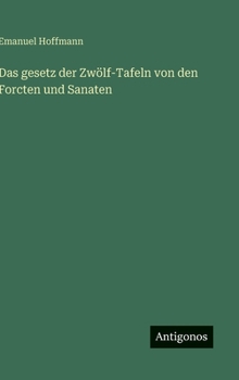 Hardcover Das gesetz der Zwölf-Tafeln von den Forcten und Sanaten [German] Book