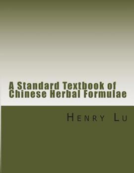 Paperback A Standard Textbook of Chinese Herbal Formulae Book