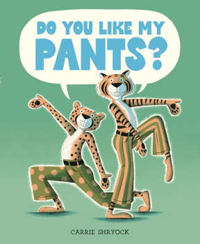 Hardcover Do You Like My Pants? Book