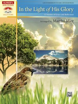 Paperback In the Light of His Glory: 12 Hymns of Grace and Reflection Book