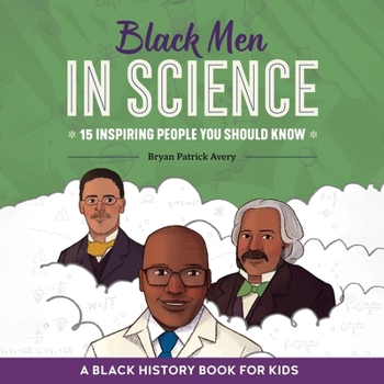 Black Men in Science: 15 Inspiring People You Should Know