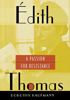 Hardcover Édith Thomas: A Passion for Resistance Book