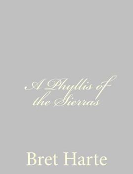 Paperback A Phyllis of the Sierras Book