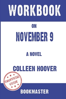 Paperback Workbook on November 9: A Novel by Colleen Hoover Discussions Made Easy Book