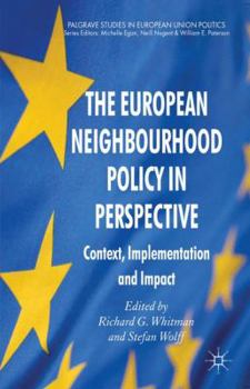 Paperback The European Neighbourhood Policy in Perspective: Context, Implementation and Impact Book