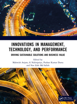 Paperback Innovations in Management, Technology, and Performance: Driving Sustainable Solutions and Business Value Book