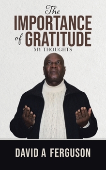 Paperback The Importance of Gratitude: My Thoughts Book