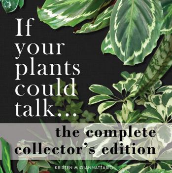 Paperback If your plants could talk... The Complete Collector's Edition Book