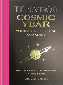 Hardcover The Numinous Cosmic Year: Your Astrological Almanac Book