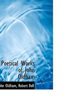 Paperback Poetical Works of John Oldham Book