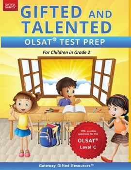 Paperback Gifted and Talented OLSAT Test Prep Grade 2: Gifted Test Prep Book for the OLSAT Level C; Workbook for Children in Grade 2 Book