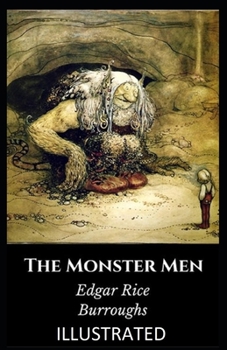 The Monster Men Illustrated
