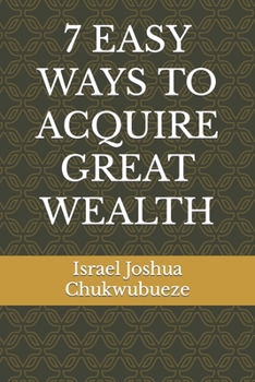 Paperback 7 Easy Ways to Acquire Great Wealth Book