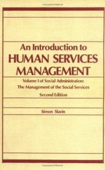 Hardcover Introduction to Human Services Management (Part I of 2-Book Set, Social Administration) Book