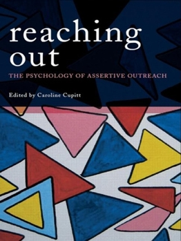Paperback Reaching Out: The Psychology of Assertive Outreach Book