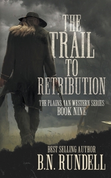 Paperback The Trail to Retribution: A Classic Western Series Book