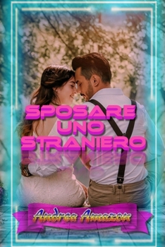 Paperback Sposare uno straniero [Italian] Book