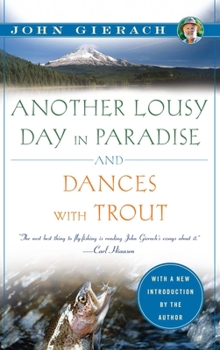 Paperback Another Lousy Day in Paradise and Dances with Trout Book