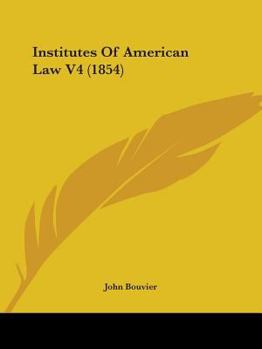 Paperback Institutes Of American Law V4 (1854) Book