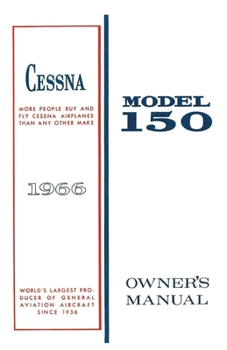 Paperback Cessna 1966 Model 150 Owner's Manual: Pilot Operating Handbook (POH) / Pilot Information Manual (PIM) Book