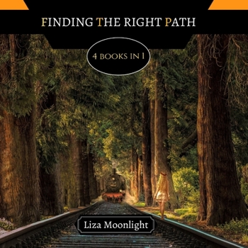 Paperback Finding The Right Path: 4 Books In 1 Book