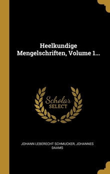 Hardcover Heelkundige Mengelschriften, Volume 1... [Dutch] Book