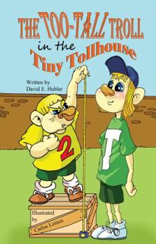 Paperback The Too-Tall Troll in the Tiny Tollhouse Book