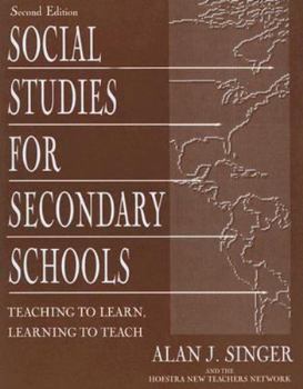 Paperback Social Studies for Secondary Schools: Teaching to Learn, Learning to Teach Book