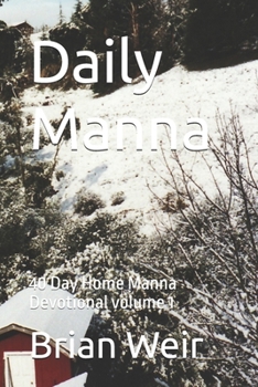 Paperback Daily Manna: 40 Day Home Manna Devotional volume 1 Book