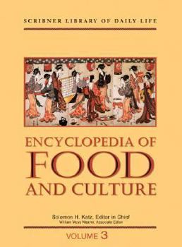 Encyclopedia of Food and Culture Edition 1. (Scribner Library of Daily Life)