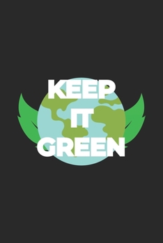 Paperback Keep it Green: Lined Paper Notebook 6x9 inches with 120 pages Book