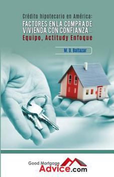 Paperback Factores en la compra de vivienda con Confianza: Equipo, Actitud y Enfoque [Spanish] Book