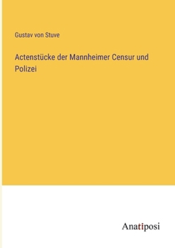 Paperback Actenstücke der Mannheimer Censur und Polizei [German] Book
