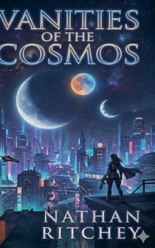 Vanities of the Cosmos (The Muth Saga)