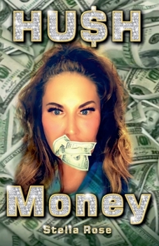 HU$H Money (Stella Rose All Day)