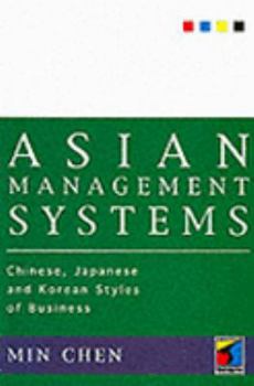 Paperback Asian Management Systems: Chinese, Japanese and Korean Styles of Business Book