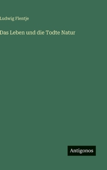 Hardcover Das Leben und die Todte Natur [German] Book