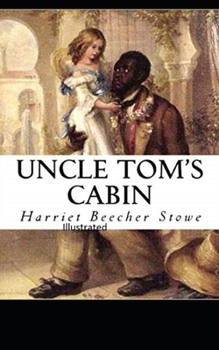 Beecher Stowe Uncle Toms Cabin Illustrated